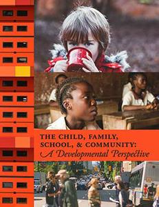 The Child, Family, School, and Community: A Developmental Perspective